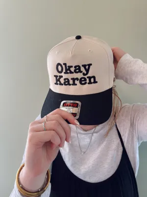 "Okay Karen" Trucker Hat