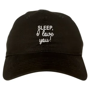 Sleep I Love You Funny Tired Mens Dad Hat Baseball Cap