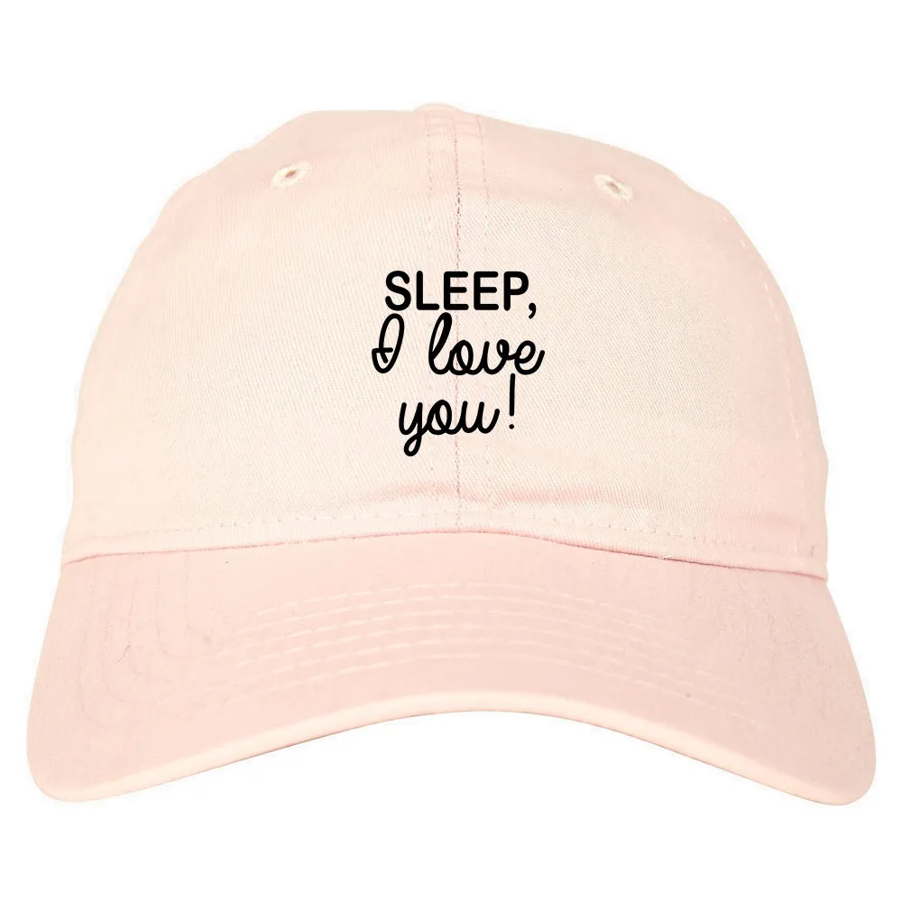 Sleep I Love You Funny Tired Mens Dad Hat Baseball Cap